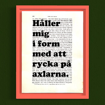 Tavla med texten Håller mig i form med att rycka på axlarna