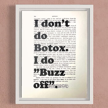 Tavla med texten I don't do Botox. I do "Buzz off".