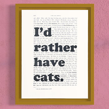 Tavla med texten I'd rather have cats.