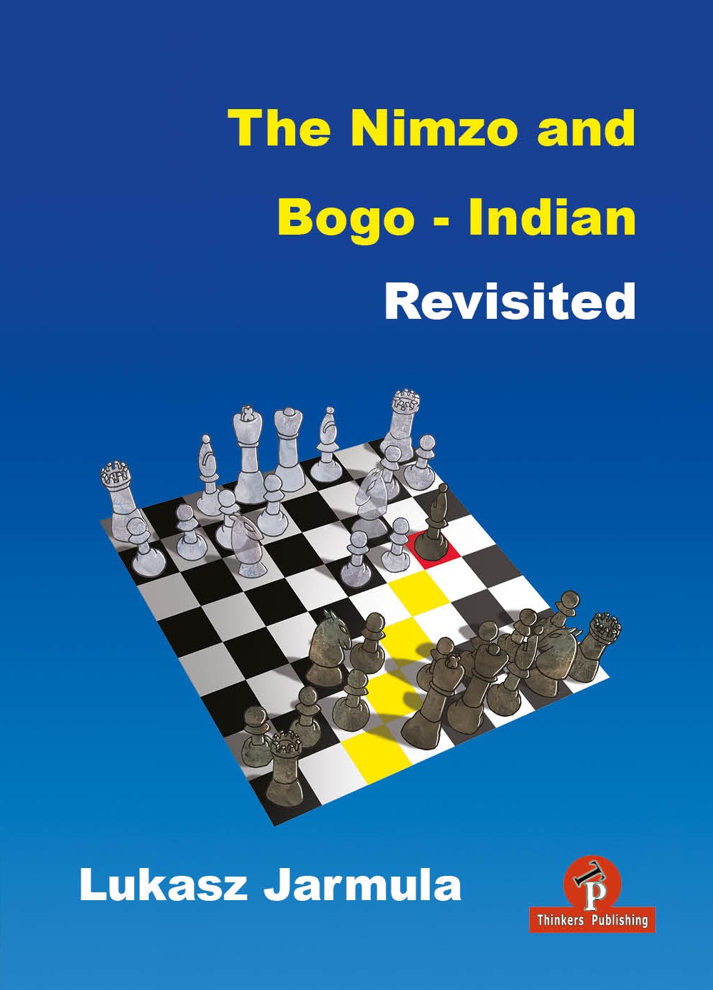 The Nimzo & Bogo-Indian Revisited – A Complete Repertoire for Black