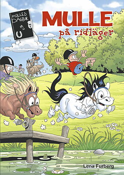 Mulles dagbok 5 - Mulle på ridläger