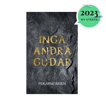 PER-ARNE IMSEN – INGA ANDRA GUDAR (2023) – NY UPPLAGA