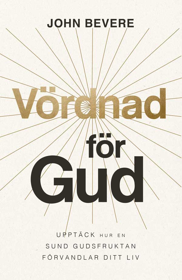 Vördnad för Gud - John Bevere