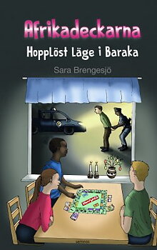 AFRIKADECKARNA; HOPPLÖST LÄGE I BARAKA - Sara Brengesjö