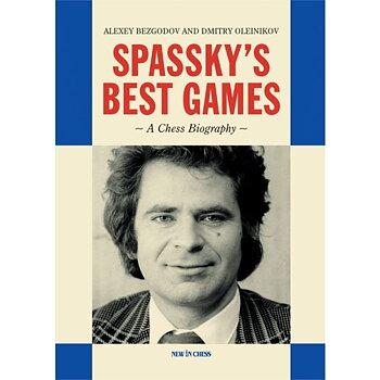 Spassky's Best Games - A Chess Biography