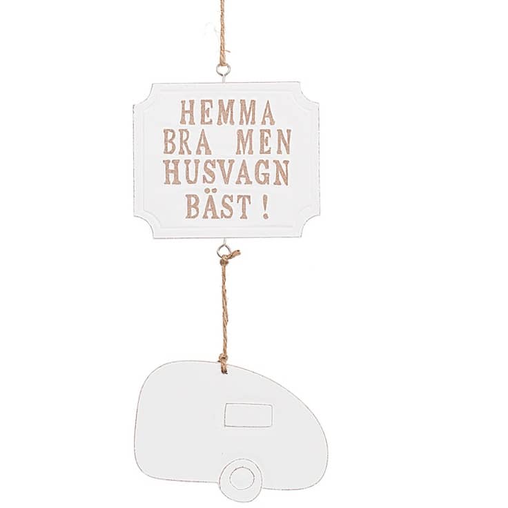 Husvagn är bäst,  vit träskylt - 2