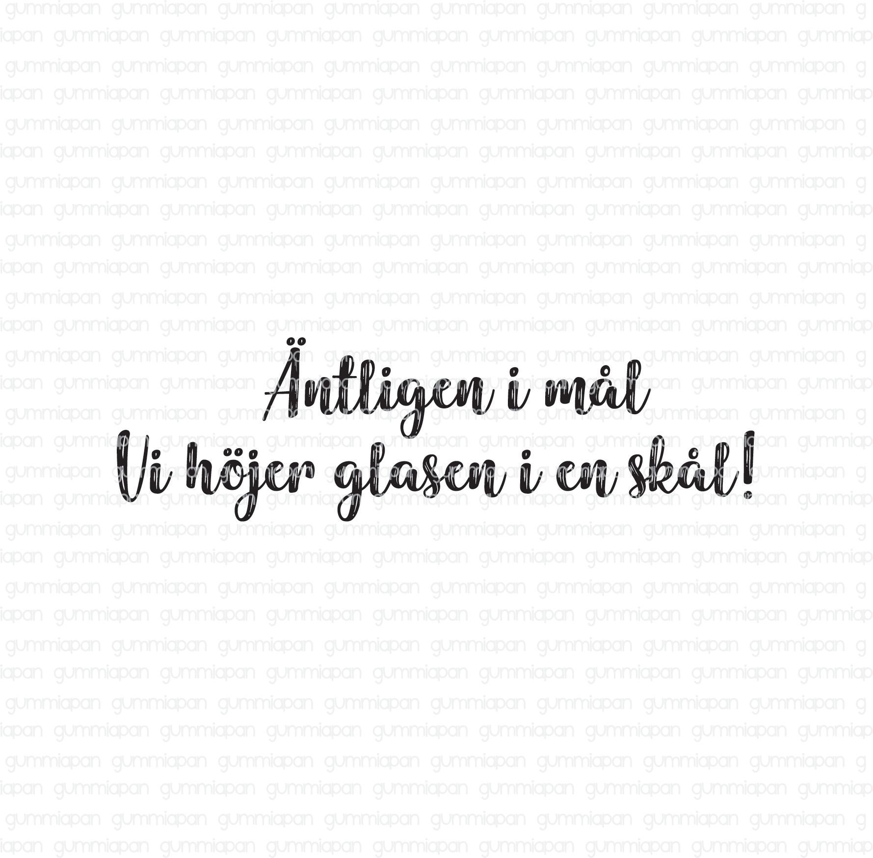 Äntligen i mål Vi höjer glasen i en skål!, Gummistämpel, Gummiapan, 
