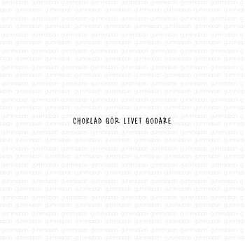 Choklad gör livet godare, Gummistämpel, Gummiapan, 