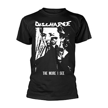 DISCHARGE - T-SHIRT, THE MORE I SEE