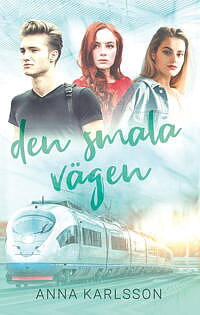 Den smala vägen - Anna Karlsson