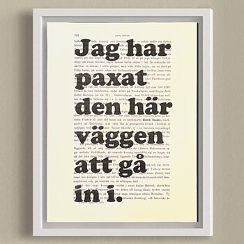 Tavla med texten Jag har paxat den här väggen att gå in i.