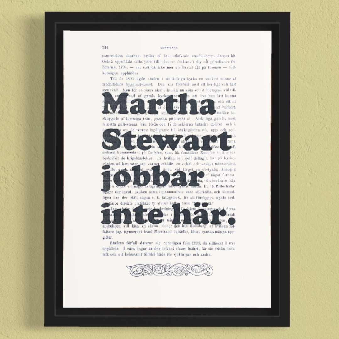 Tavla med texten Martha Stewart jobbar inte här.