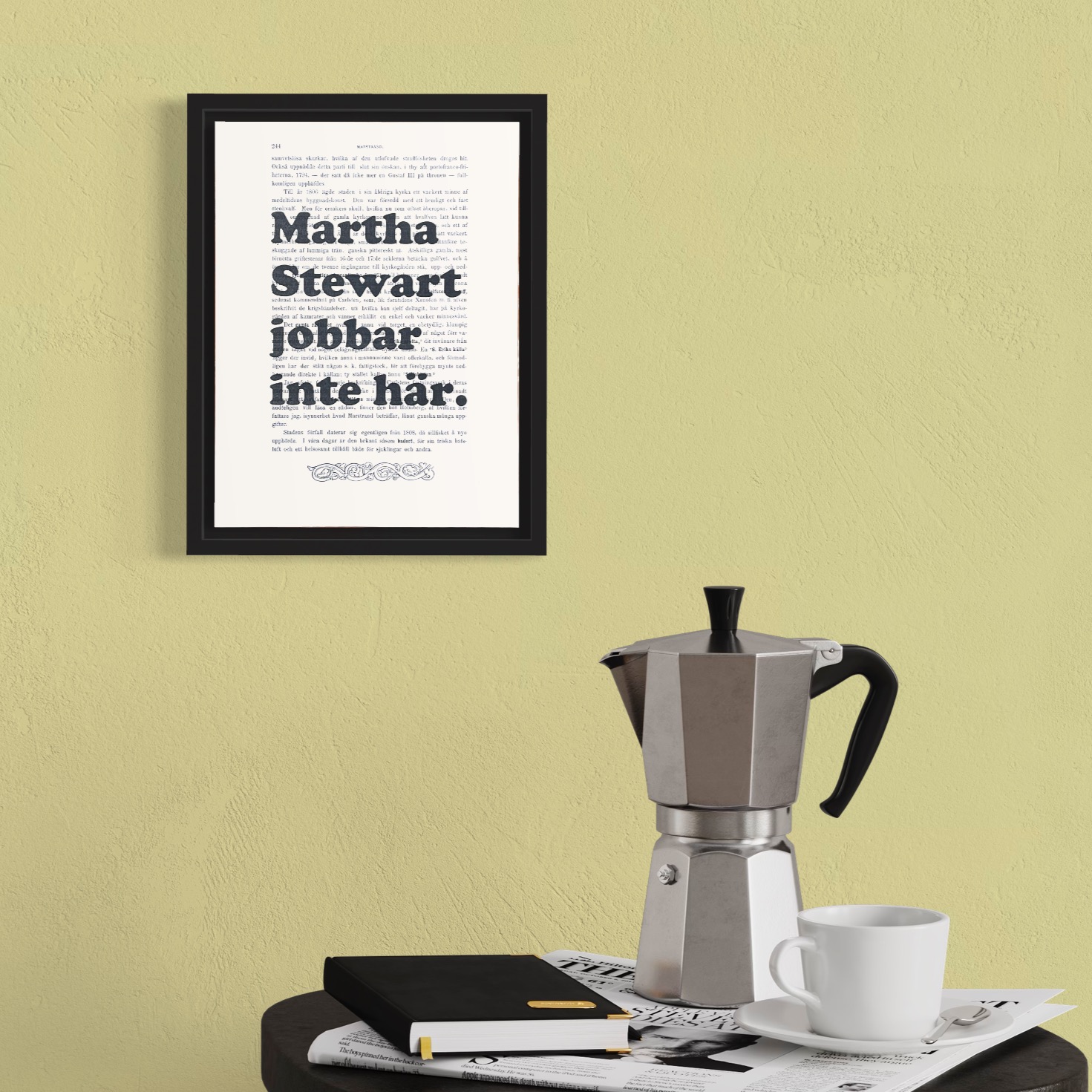 Tavla med texten Martha Stewart jobbar inte här.