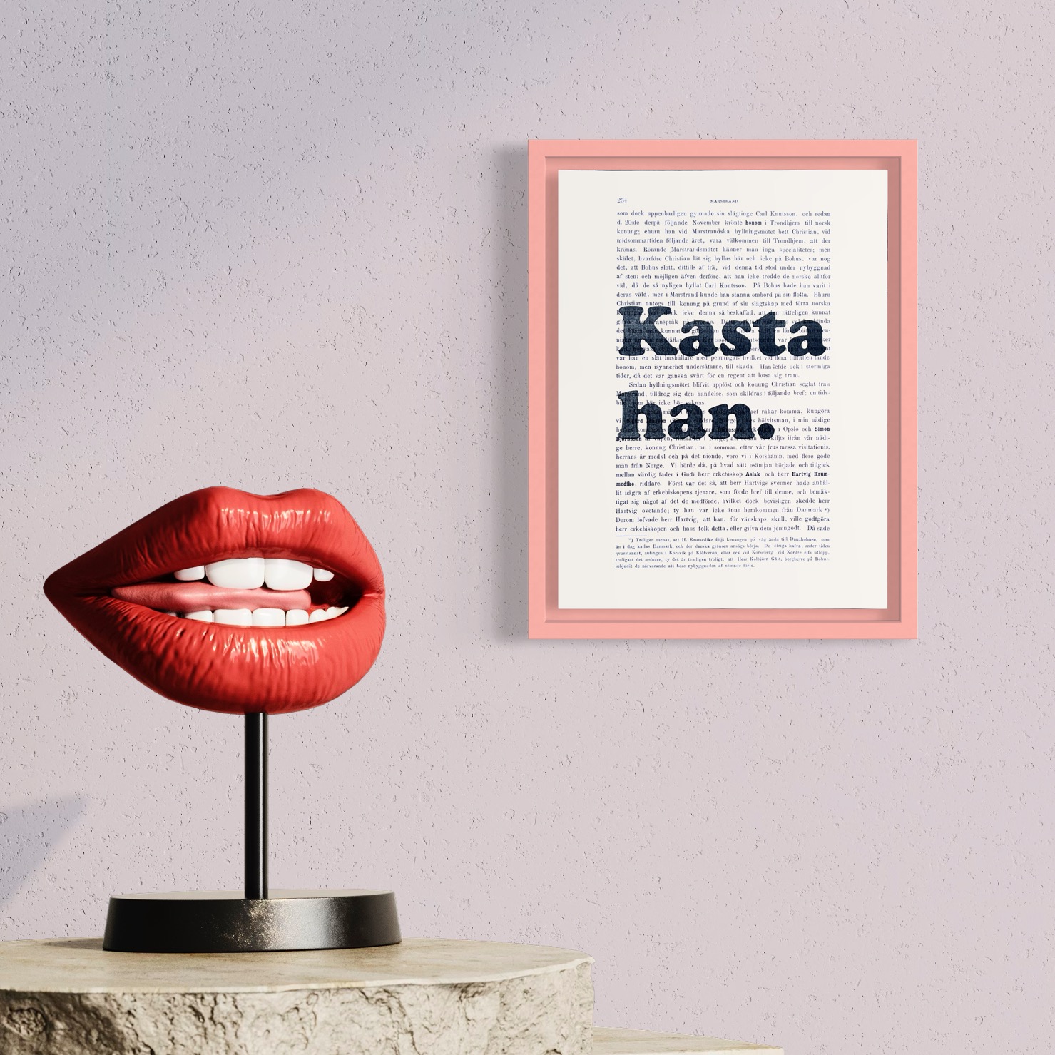 Tavla med texten Kasta han.