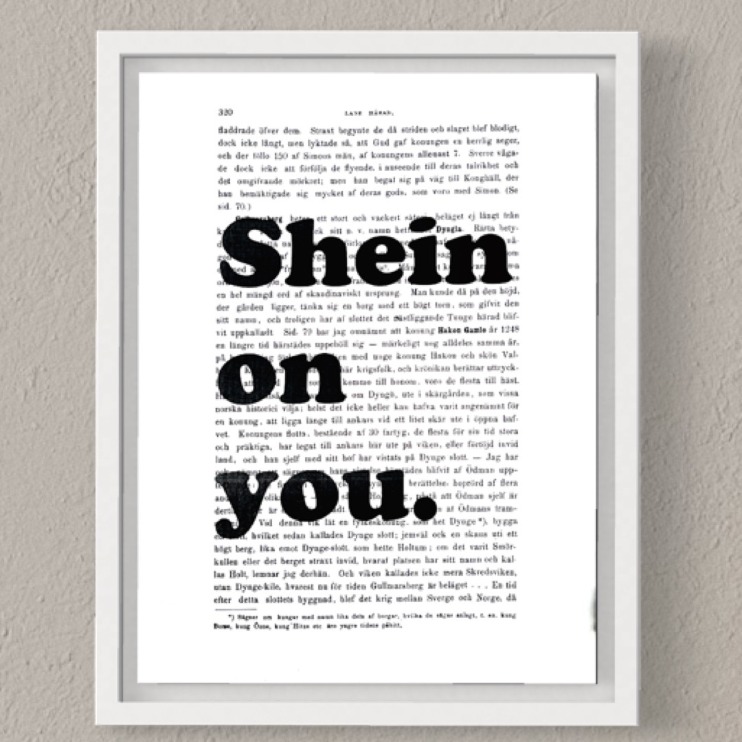 Tavla med texten Shein on you.