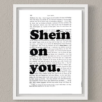 Tavla med texten Shein on you.