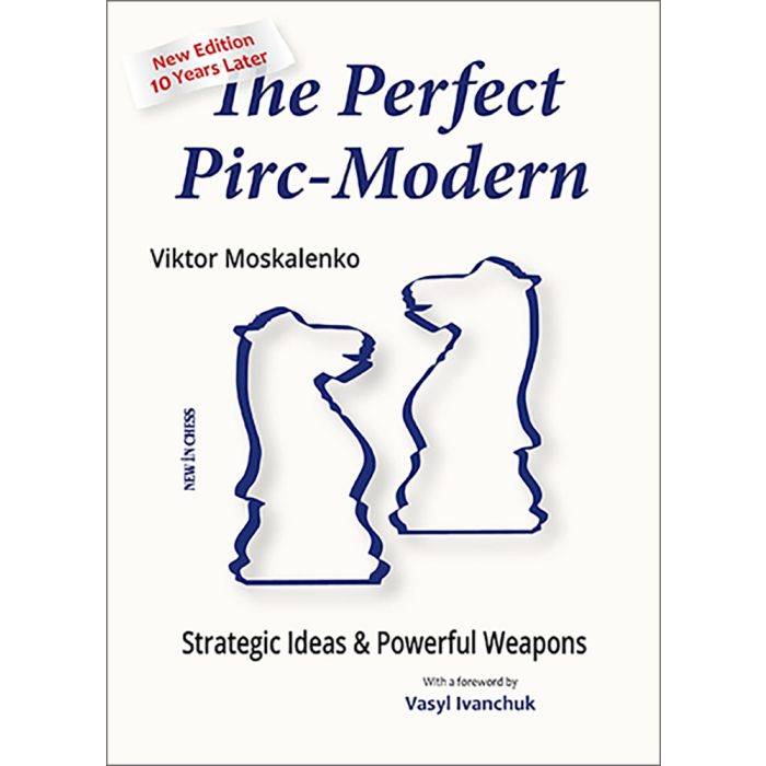 The Perfect Pirc-Modern - New Edition 10 Years Later