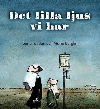 Berglin: Det lilla ljus vi har