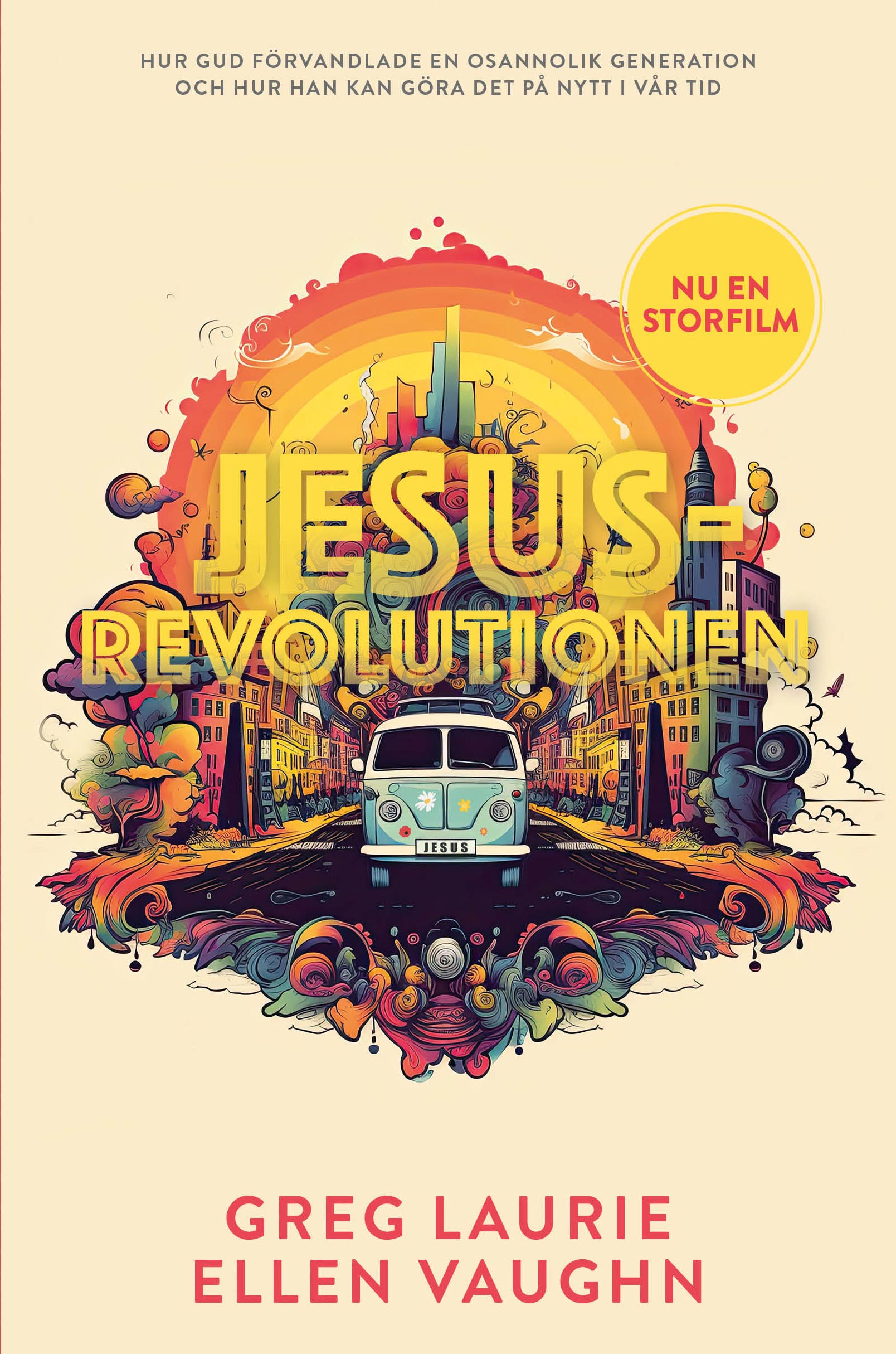 Jesusrevolutionen - Greg Laurie och Ellen Vaughn