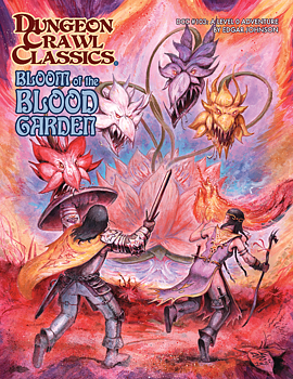 Dungeon Crawl Classics #103: Bloom of the Blood Garden + PDF