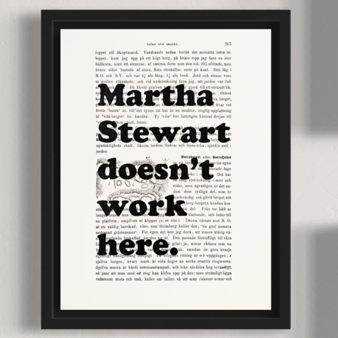 Tavla med texten Martha Stewart doesn't work here.