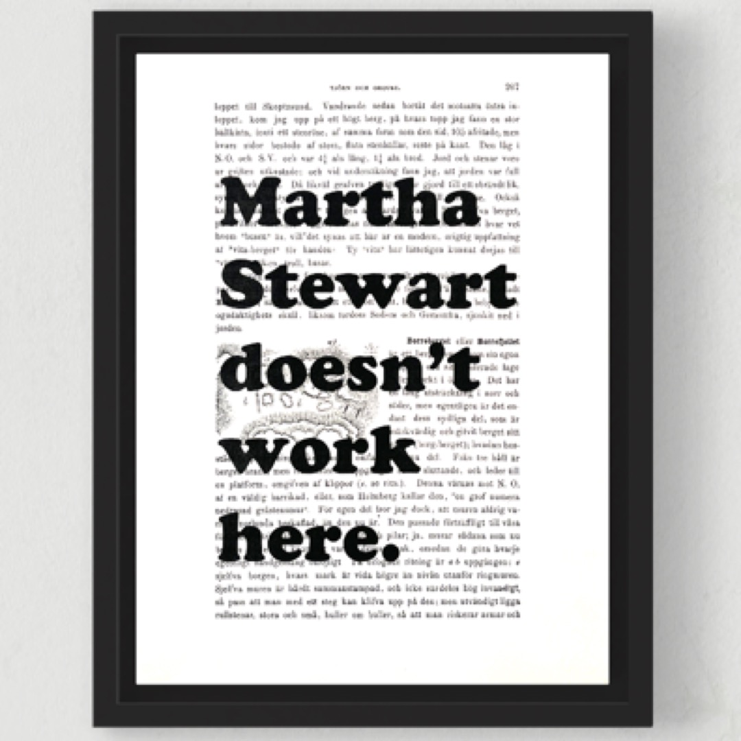 Tavla med texten Martha Stewart doesn't work here.
