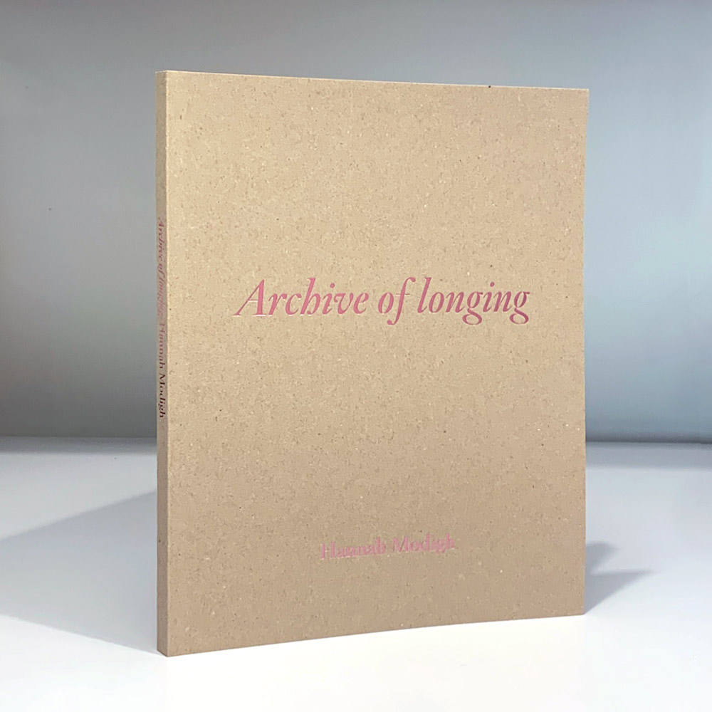 Hannah Modigh - Archive of Longing