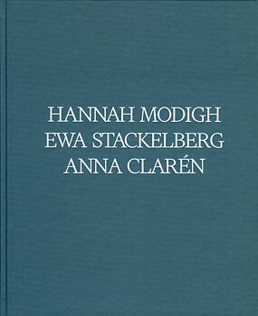 Hannah Modigh, Ewa Stackelberg, Anna Clarén - familj