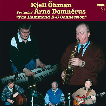 Kjell Öhman feat. Arne Domnérus: The Hammond B-3 Connection (Vinyl, LP)