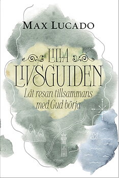 Lilla livsguiden - Max Lucado