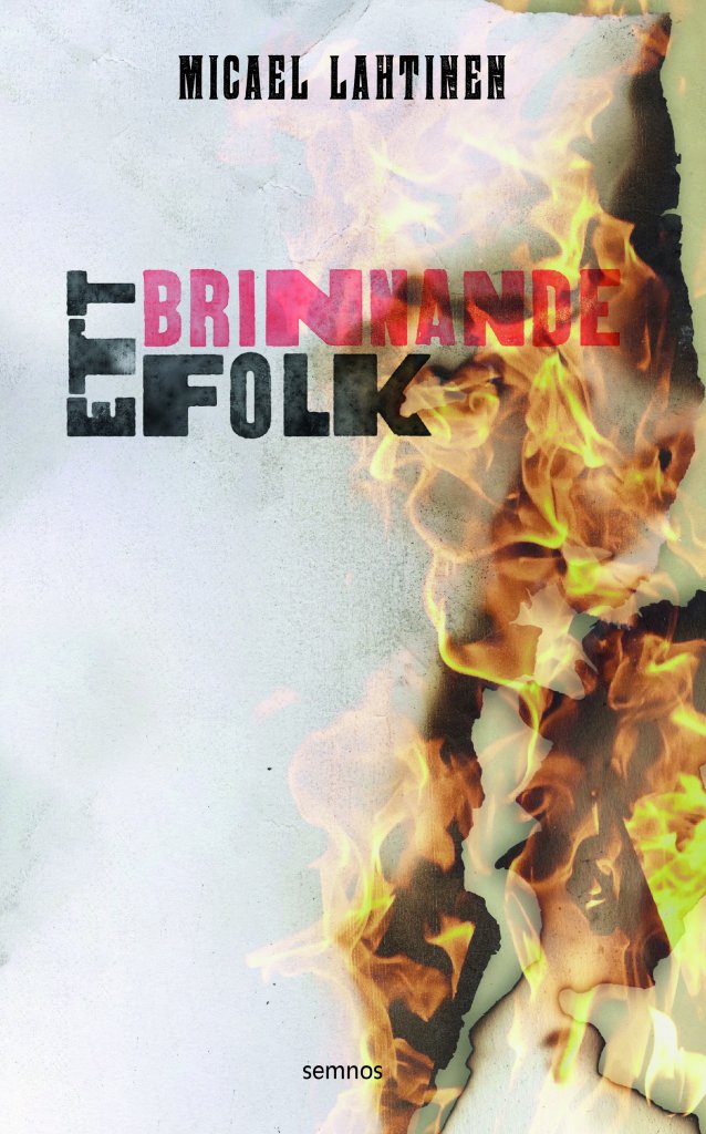 Ett brinnande folk - Micael Lathinen