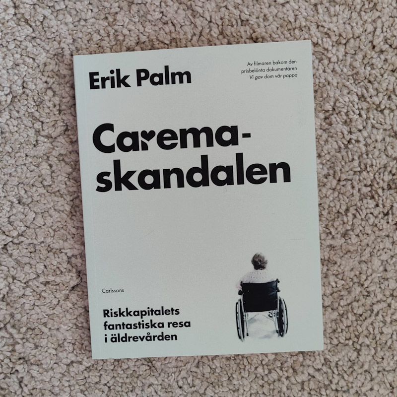 Caremaskandalen av Erik Palm