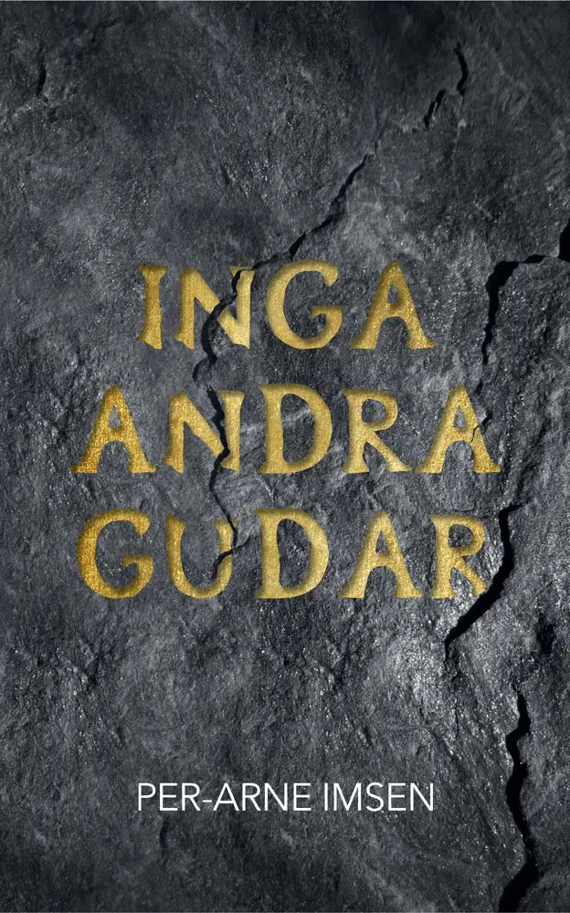Inga andra gudar - Per-Arne Imsen