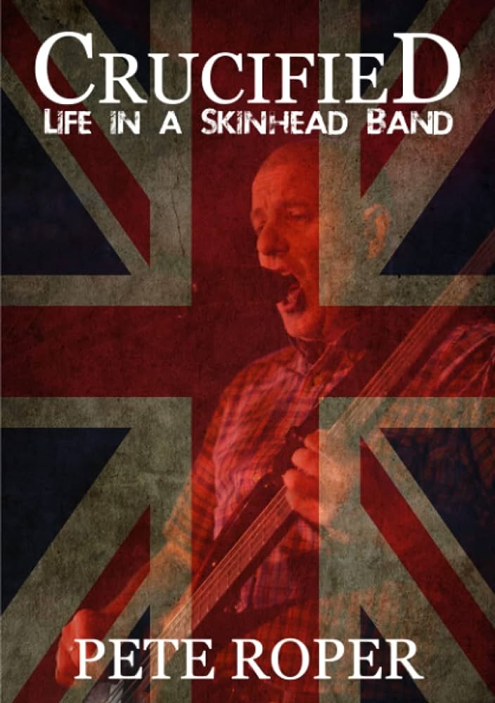 Crucified - Life in a Skinhead Band - Bok