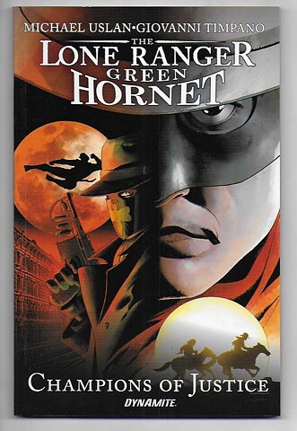 Lone Ranger/Green Hornet: Champions of Justice TP NM-