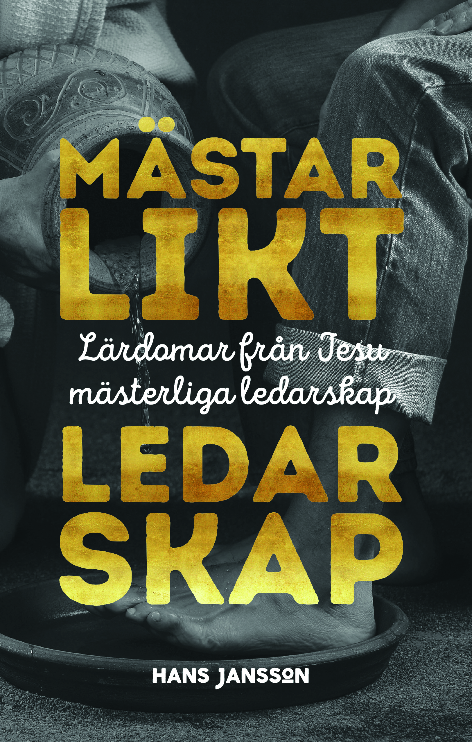Mästarlikt ledarskap - Hans Jansson