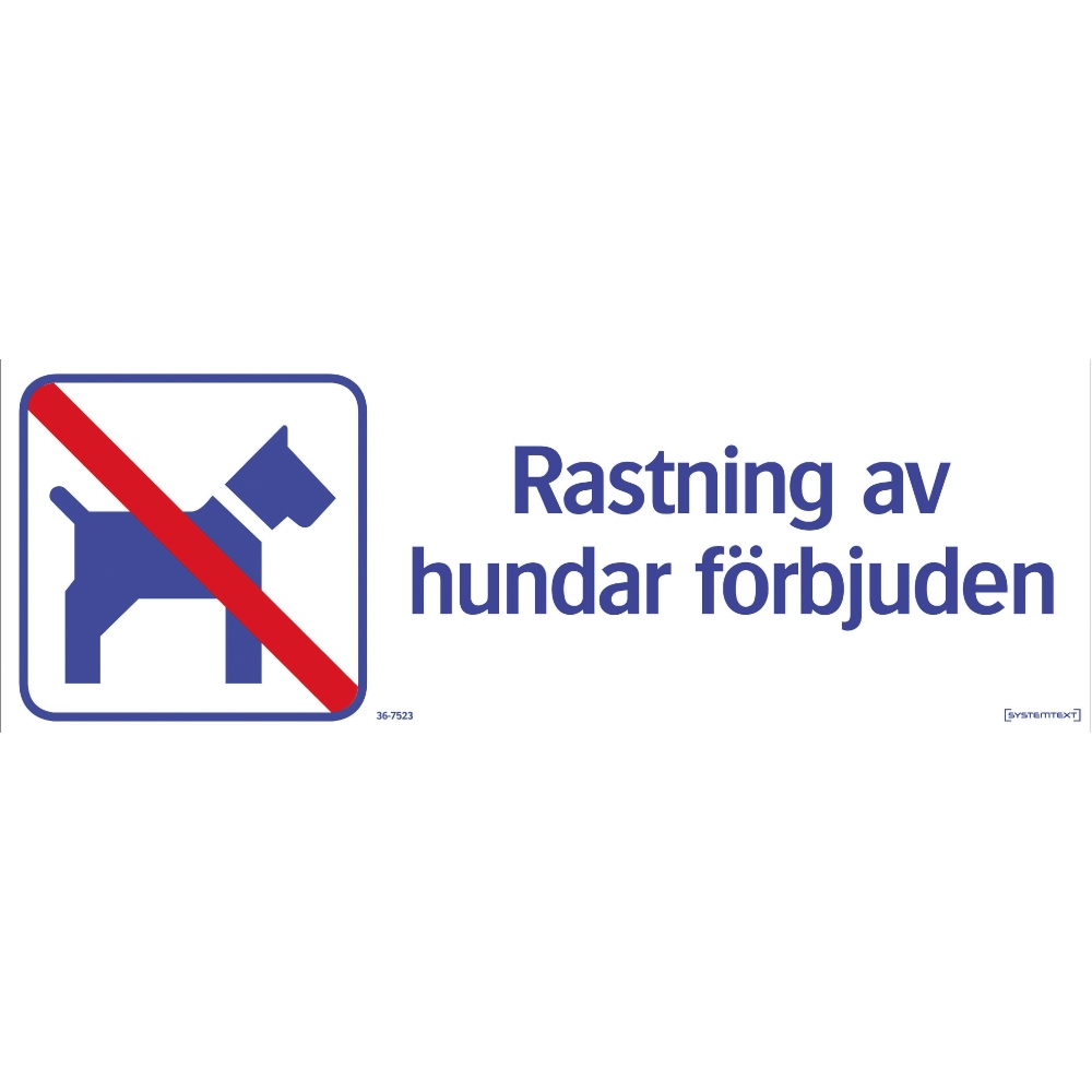 Skylt rastn hund förbjud 420x148mm