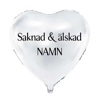 Ballong "Saknad & älskad" - Valfritt namn