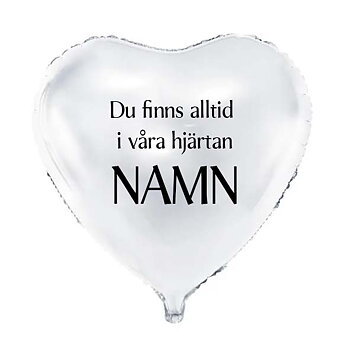 Ballong "Du finns alltid i våra hjärtan" - Valfritt namn