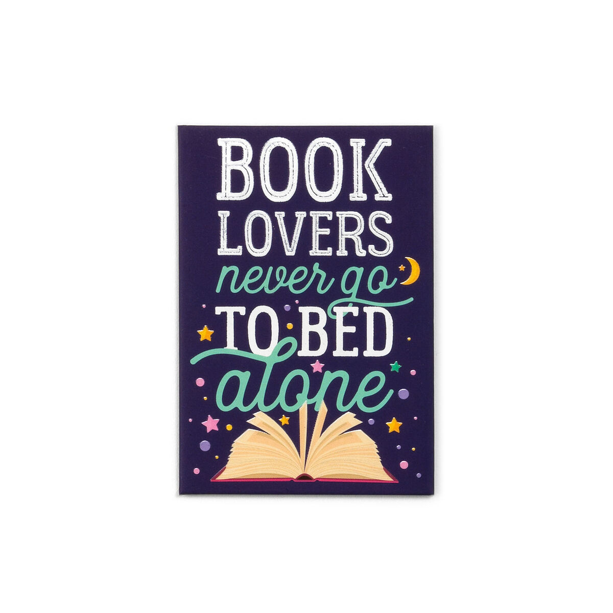 Book Lovers never go to bed alone :  Kylskåpsmagnet 