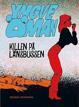 Yngve Öman, Killen på länsbussen