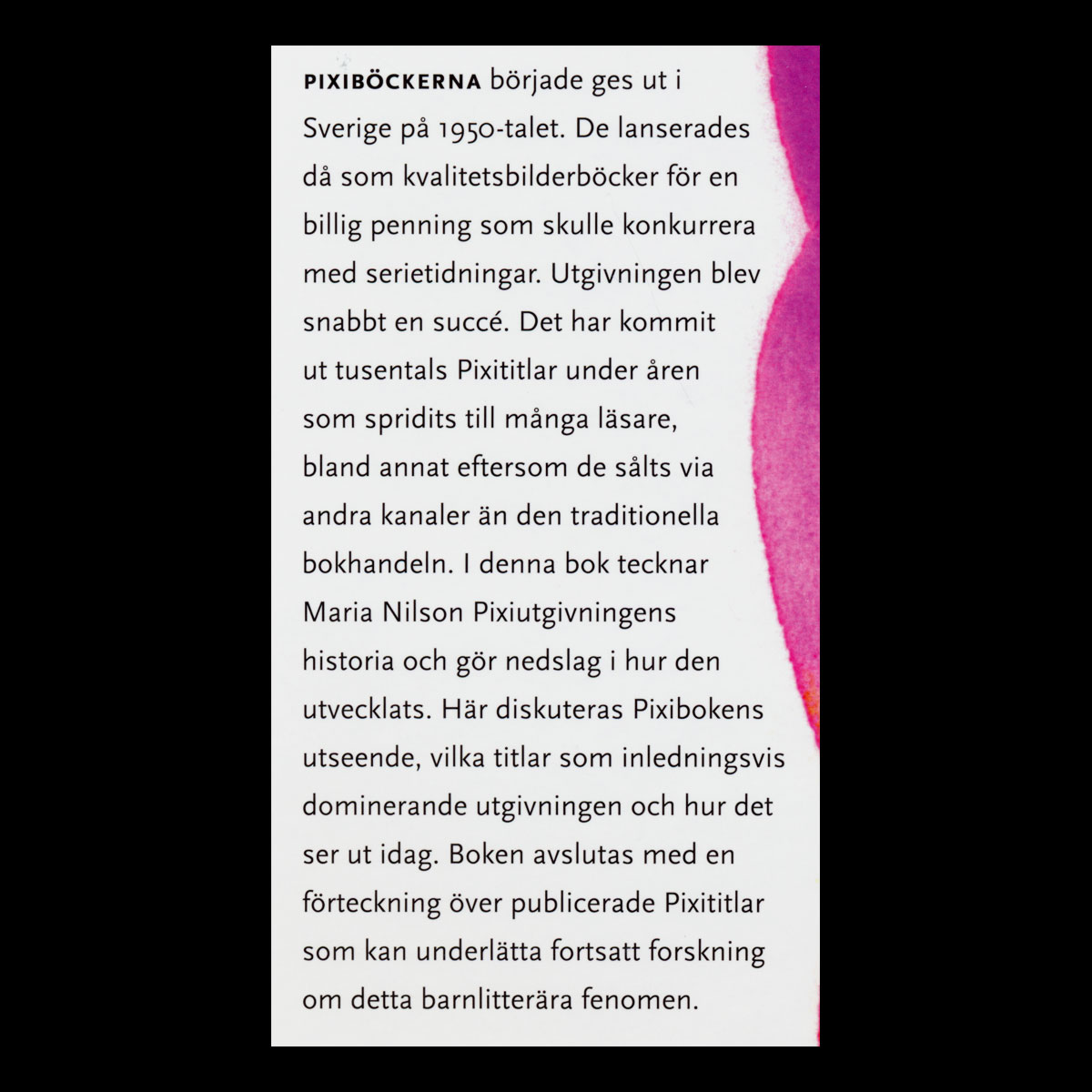 Pixi historien om Sveriges mest spridda bilderbok  - H03 - 4
