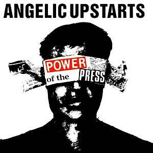 Angelic Upstarts – Power Of The Press - LP