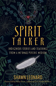 Spirit Talker by Shawn Leonard