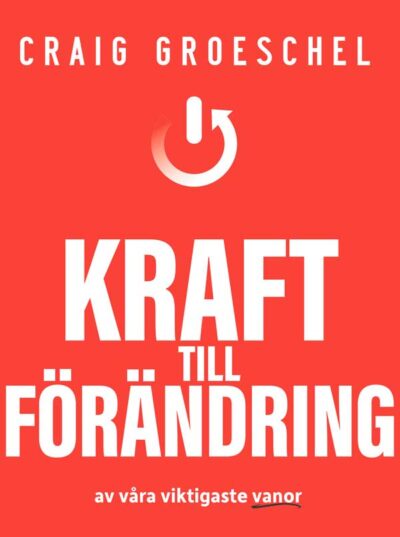 Kraft till förändring - Craig Groeschel
