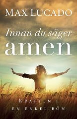 Innan du säger amen - Max Lucado