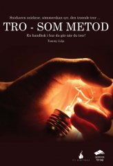 Tro som metod - Tommy Lilja