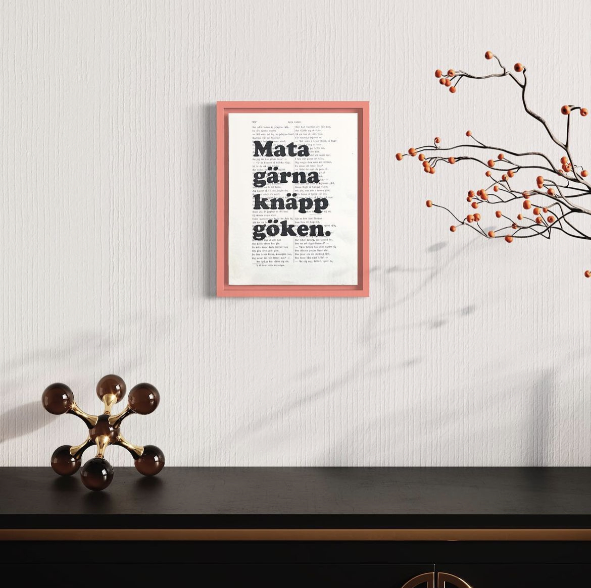 Tavla med text Mata gärna knäppgöken.