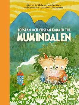 Tofslan och Vifslan besöker till Mumindalen