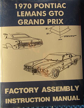 1970 Pontiac GTO Le Mans Grand Prix Factory Assembly Instruction Manual